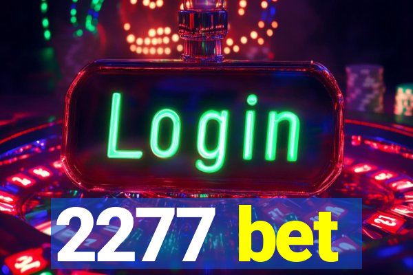 2277 bet